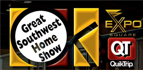 Great Southwest Home Show, Quik Trip Center at Expo Square, Tulsa, OK
